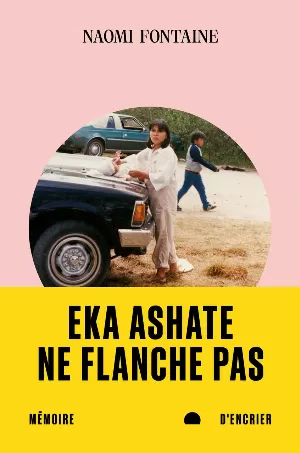 Naomi Fontaine – Eka ashate. Ne flanche pas